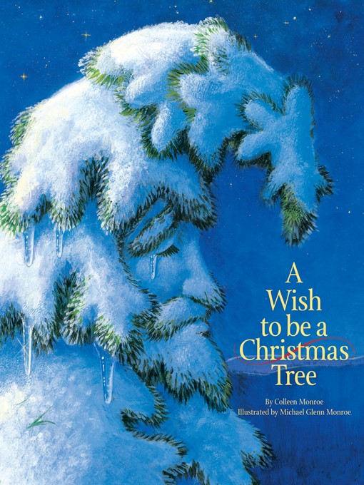 Title details for A Wish to Be a Christmas Tree by Colleen Monroe - Available